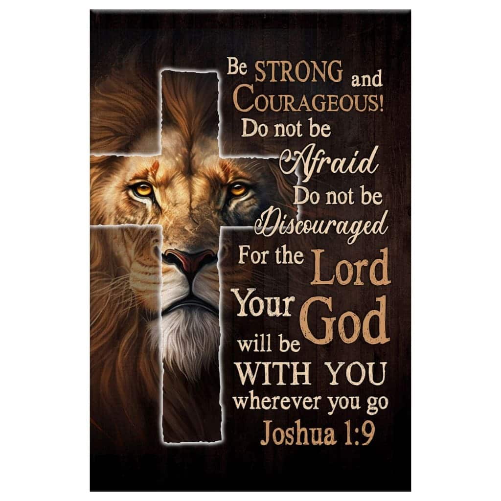 Lion Of Judah Joshua 19 Be Strong And Courage Bible Verse Canvas Print Lion Of Judah Joshua 19 Be Strong And Courage Bible Verse Canvas Print