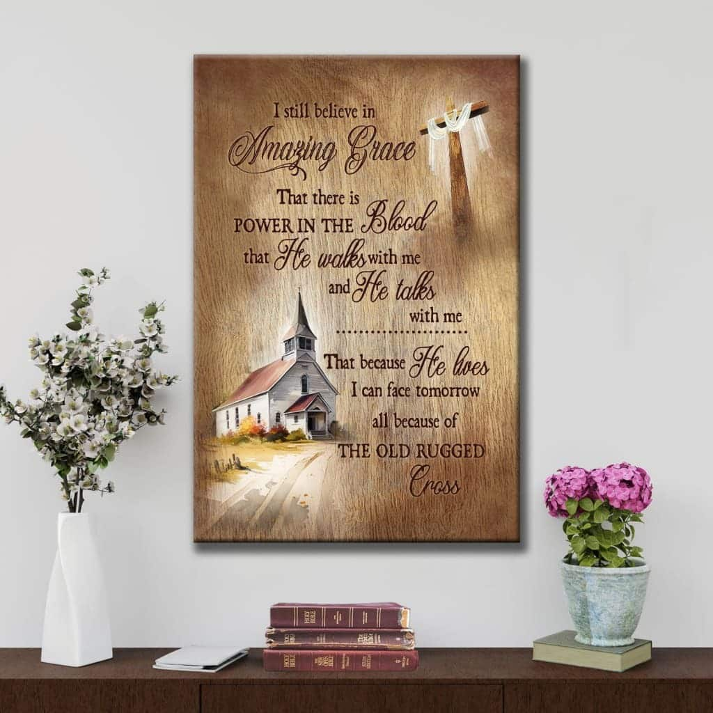 I Still Believe In Amazing Grace Christian Faith Church Canvas Print