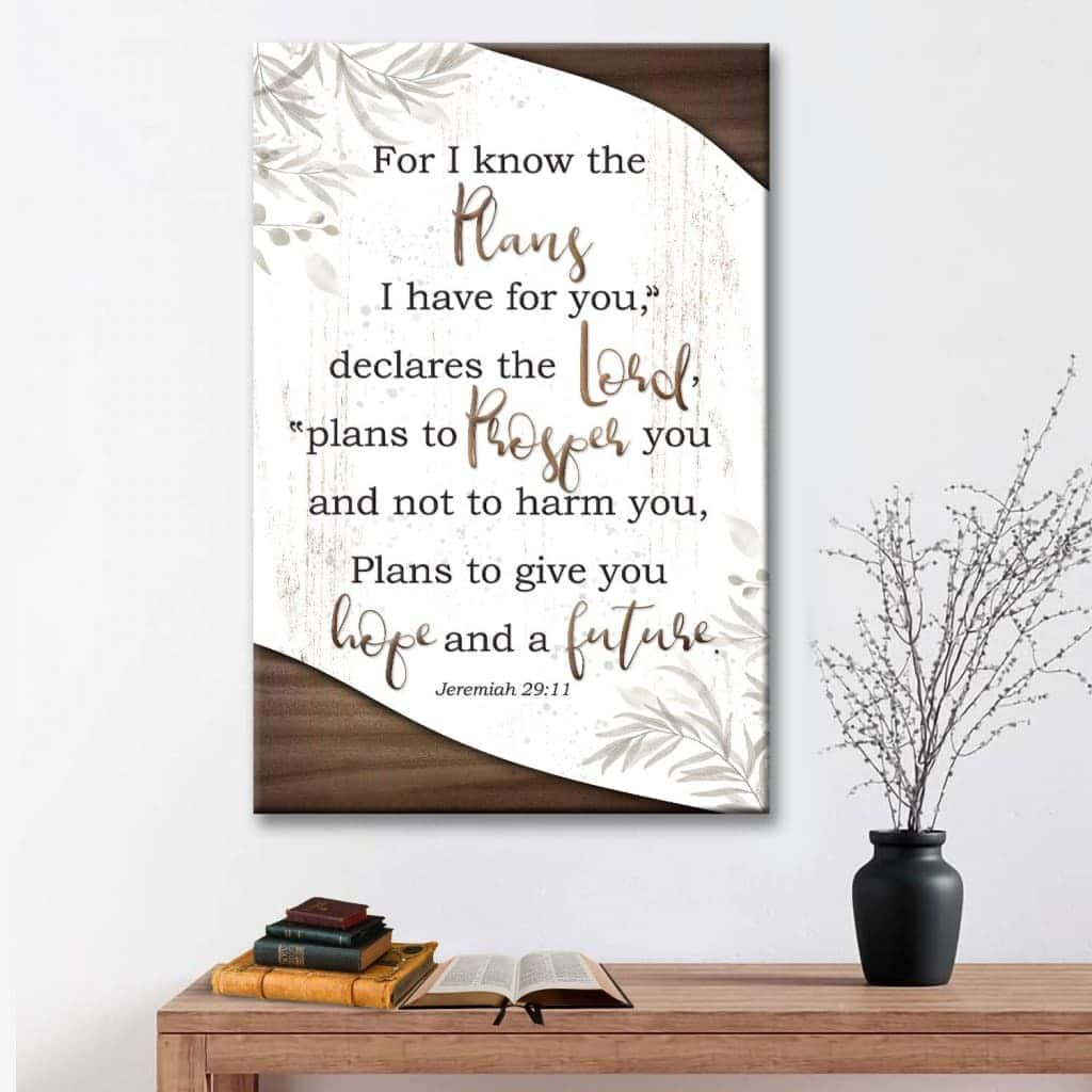 Jeremiah 2911 For I Know The Plans I Have For You Canvas Print