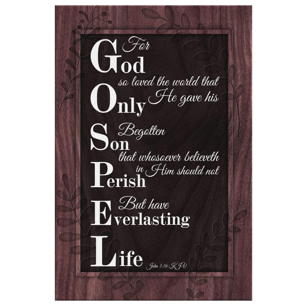 John 316 KJV For God So Loved The World Scripture Canvas Print John 316 KJV For God So Loved The World Scripture Canvas Print