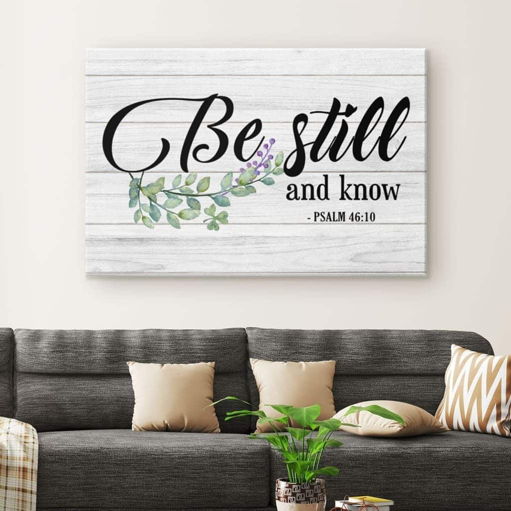 Bible Verse Be Still And Know Psalm 4610 Canvas Wall Art Bible Verse Be Still And Know Psalm 4610 Canvas Wall Art