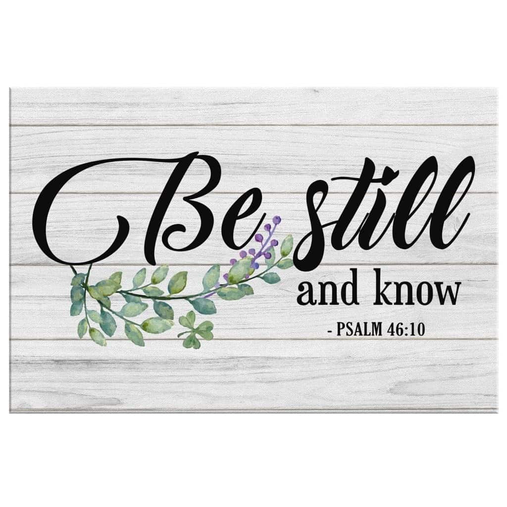 Bible Verse Be Still And Know Psalm 4610 Canvas Wall Art