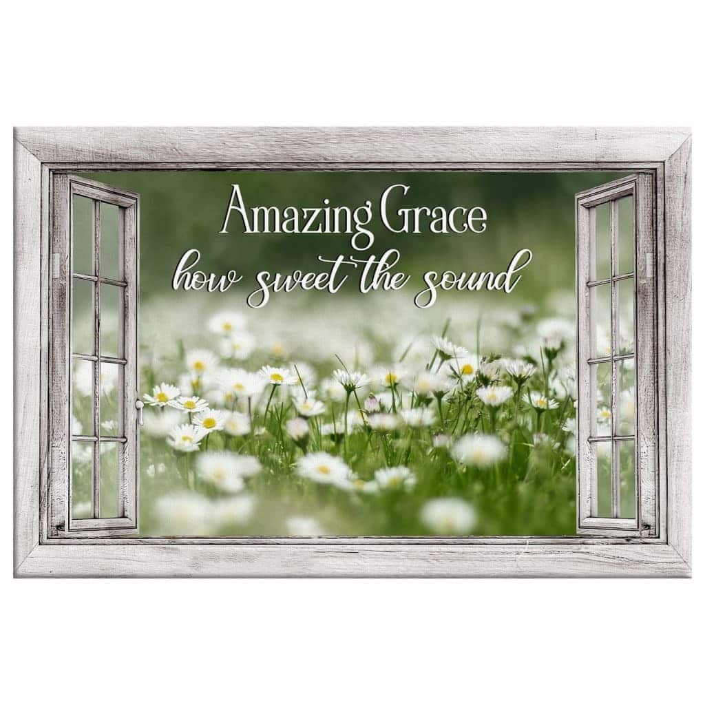Amazing Grace Amazing Grace How Sweet The Sound Daisy Paintings Canvas Wall Art Amazing Grace Amazing Grace How Sweet The Sound Daisy Paintings Canvas Wall Art