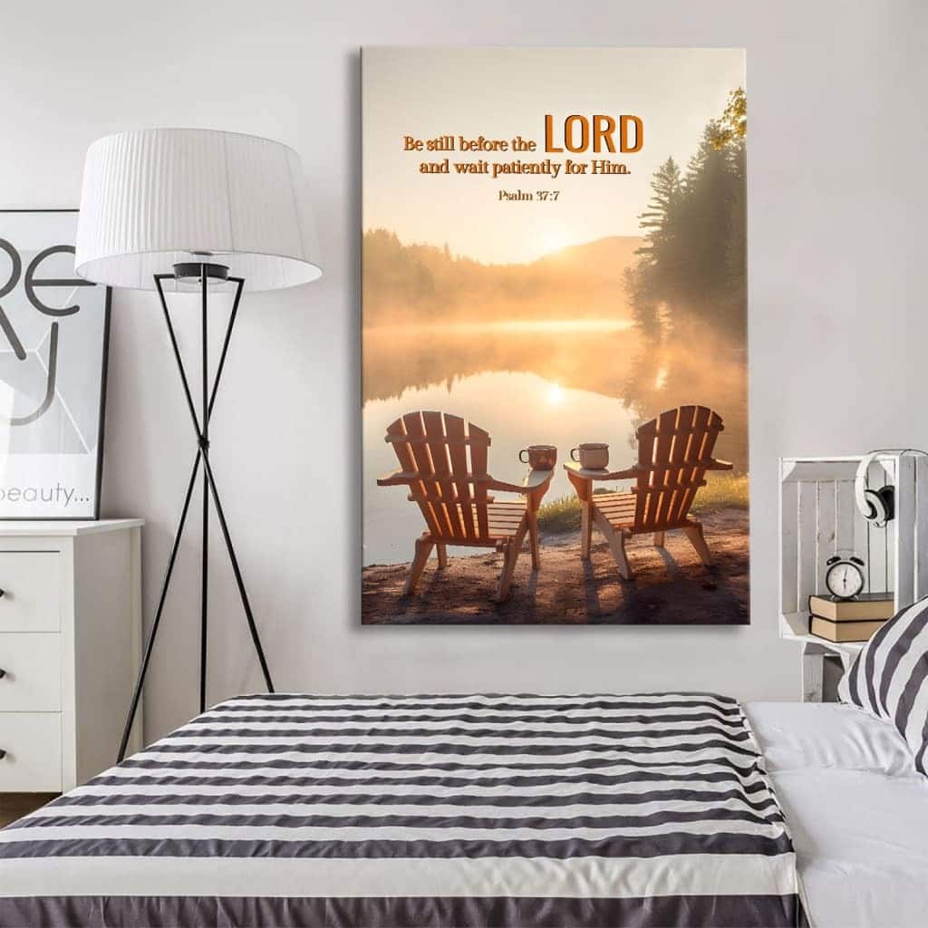 Psalm 377 Be Still Before The Lord Canvas Print Psalm 377 Be Still Before The Lord Canvas Print