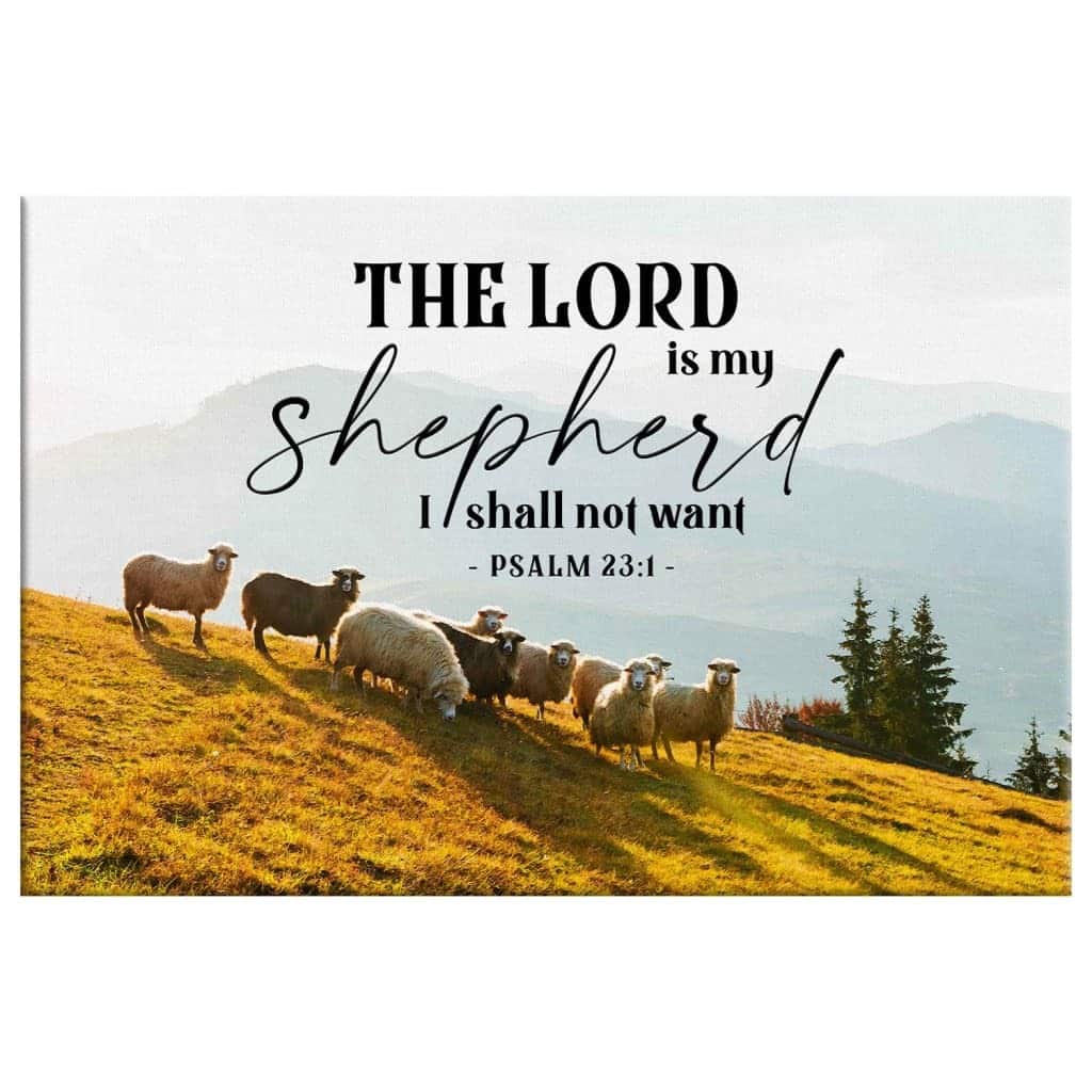 Psalm 23 KJV The Lord Is My Shepherd I Shall Not Want Canvas Wall Art Psalm 23 KJV The Lord Is My Shepherd I Shall Not Want Canvas Wall Art