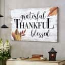 Grateful Thankful Blessed Fall Christian Canvas Wall Art