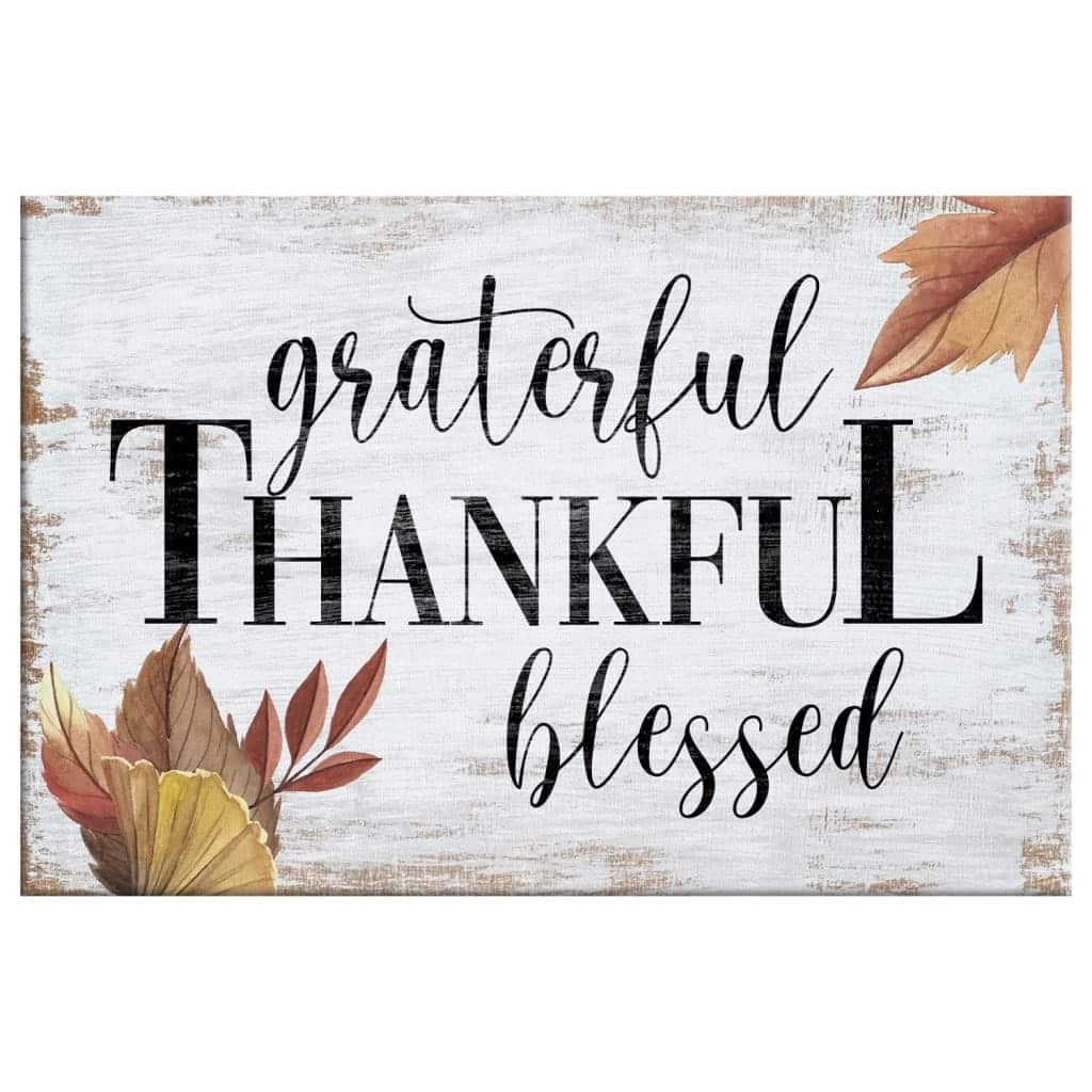 Grateful Thankful Blessed Fall Christian Canvas Wall Art Grateful Thankful Blessed Fall Christian Canvas Wall Art
