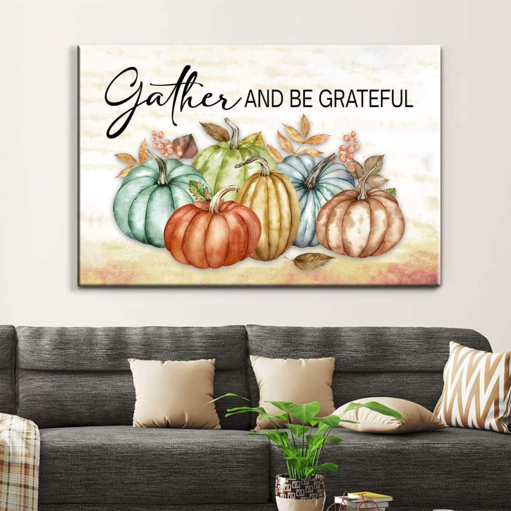 Gather And Be Grateful Autumn Christian Canvas Wall Art Gather And Be Grateful Autumn Christian Canvas Wall Art