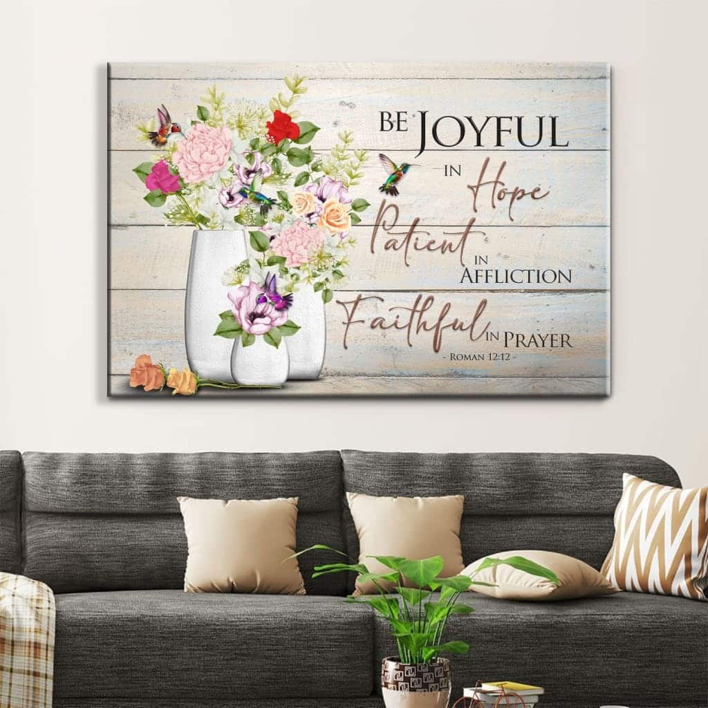 Be Joyful In Hope Romans 1212 Hummingbird Flower Vase Canvas Wall Art Be Joyful In Hope Romans 1212 Hummingbird Flower Vase Canvas Wall Art