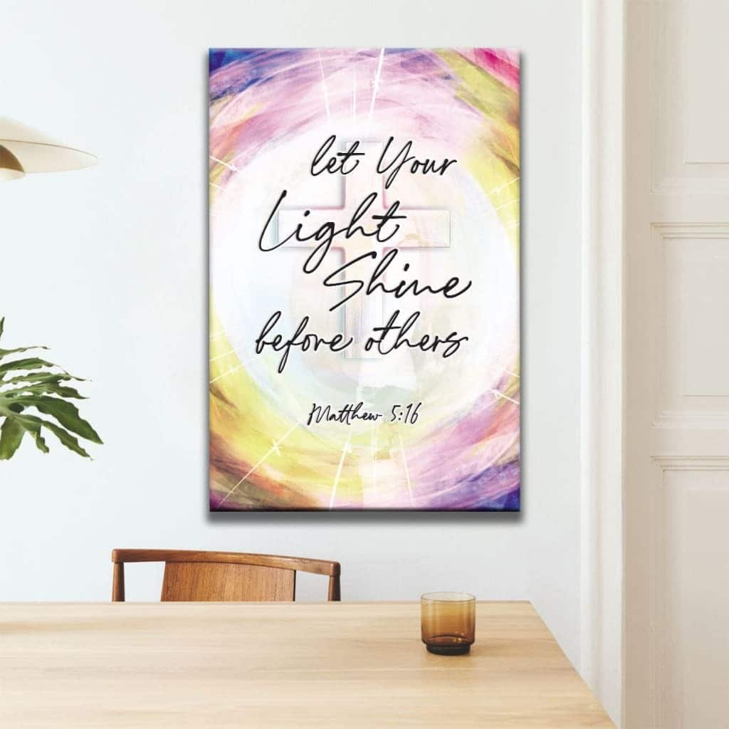 Matthew 5:16 Let Your Light Shine Before Others Christian Canvas Print