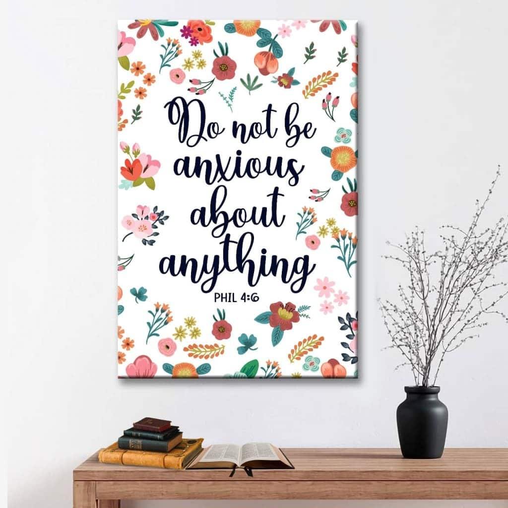 Phil 4:6 Do Not Be Anxious About Anything Christian Canvas Print