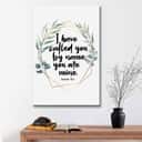 I Have Called You By Name You Are Mine Isaiah 43:1 Christian Canvas Print