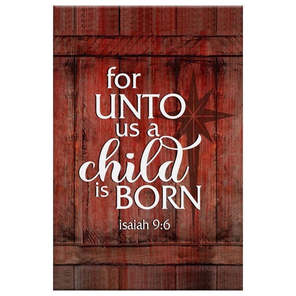 For Unto Us A Child Is Born Christian Canvas Print For Unto Us A Child Is Born Christian Canvas Print