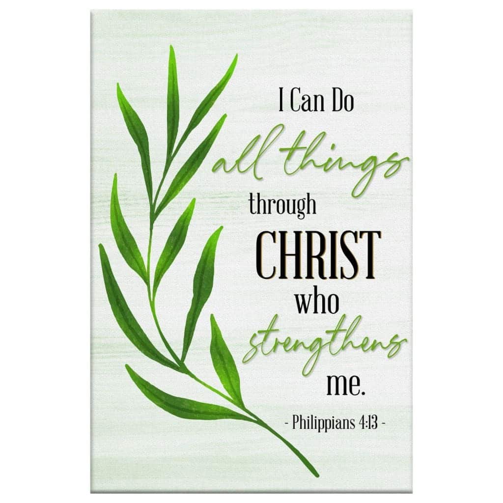 Philippians 4:13 I Can Do All Things Through Christ Christian Canvas Print Philippians 4:13 I Can Do All Things Through Christ Christian Canvas Print