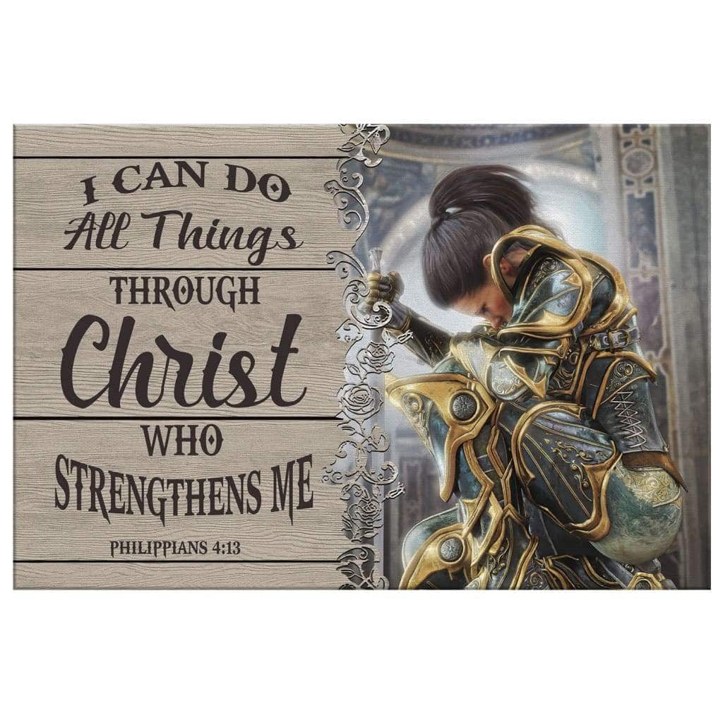 Christian Warrior, Philippians 4:13 I Can Do All Things Through Christ Canvas Wall Art