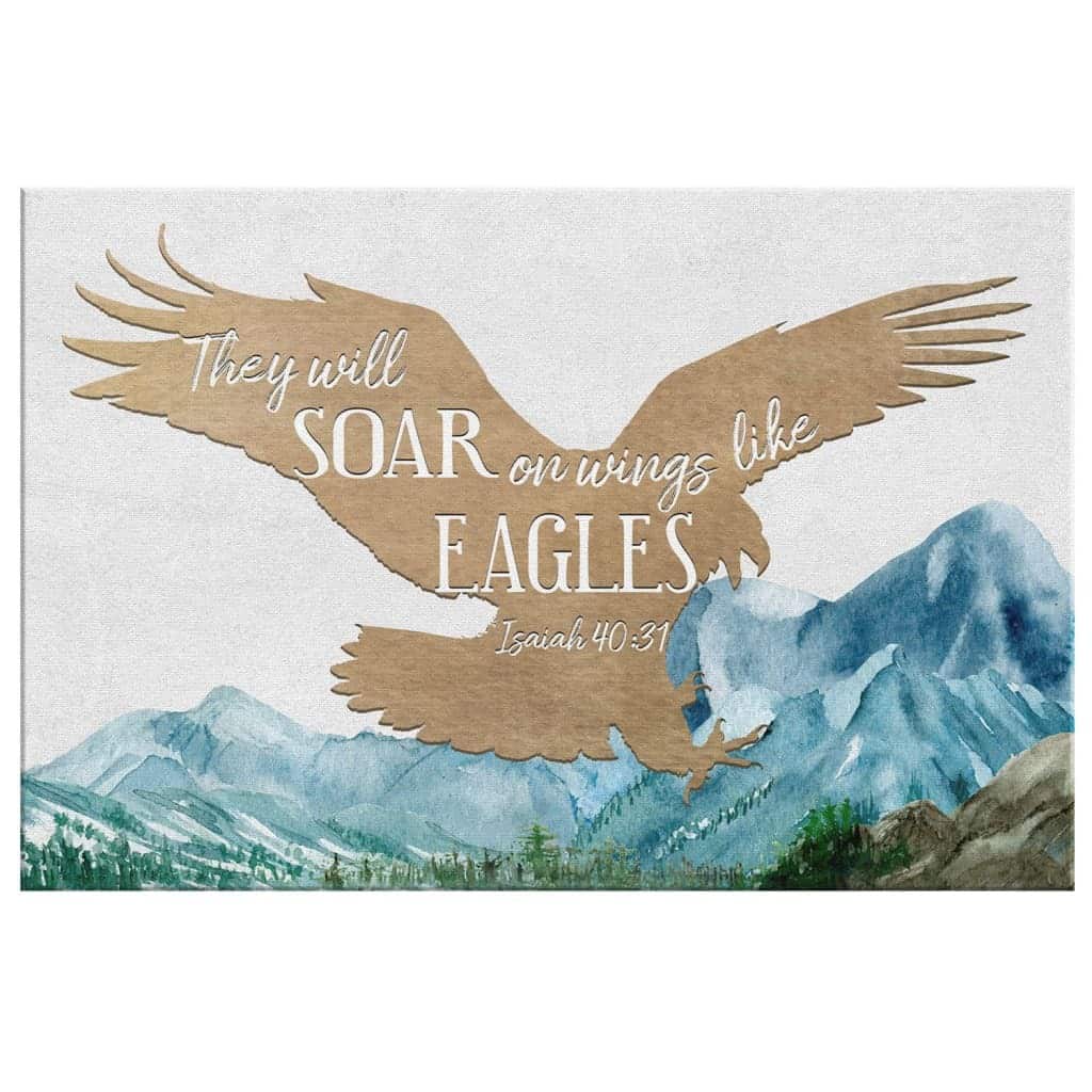 They Will Soar On Wings Like Eagles Isaiah 40:31 Bible Verse Christian Canvas Wall Art They Will Soar On Wings Like Eagles Isaiah 40:31 Bible Verse Christian Canvas Wall Art