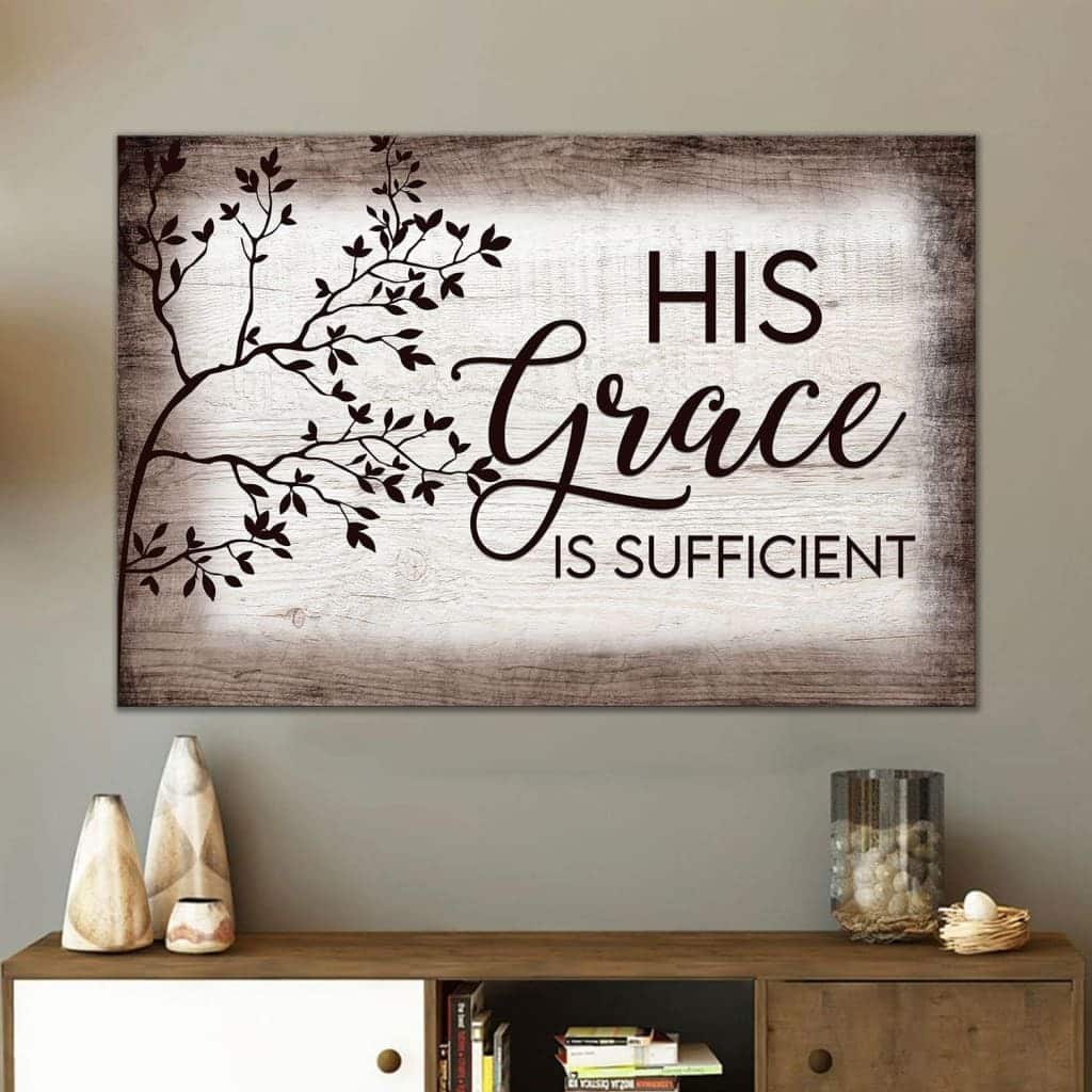 His Grace Is Sufficient Christian Canvas Wall Art His Grace Is Sufficient Christian Canvas Wall Art