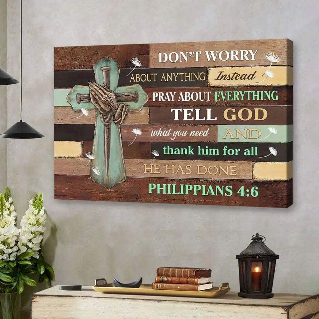 Do Not Be Anxious About Anything Philippians 4:6 Canvas Wall Art Do Not Be Anxious About Anything Philippians 4:6 Canvas Wall Art
