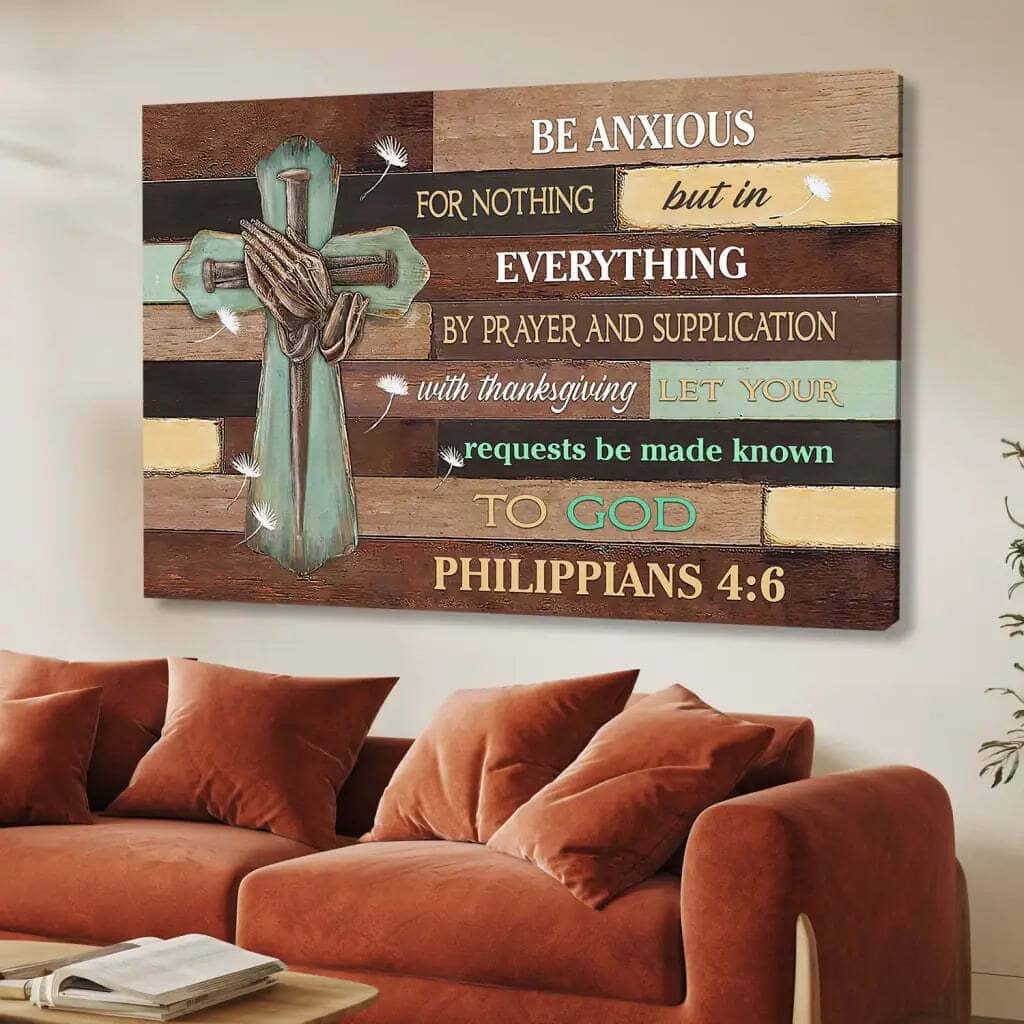 Do Not Be Anxious About Anything Philippians 4:6 Canvas Wall Art Do Not Be Anxious About Anything Philippians 4:6 Canvas Wall Art