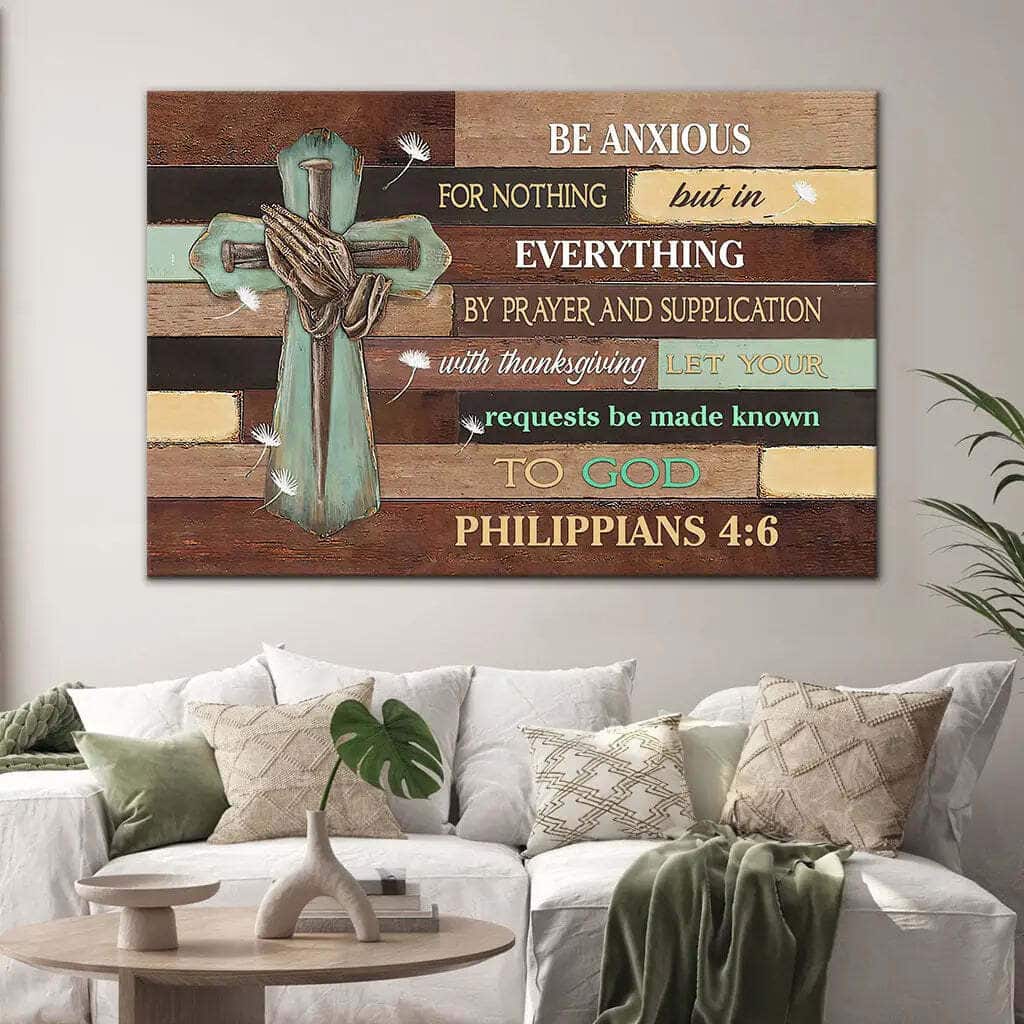 Do Not Be Anxious About Anything Philippians 4:6 Canvas Wall Art Do Not Be Anxious About Anything Philippians 4:6 Canvas Wall Art