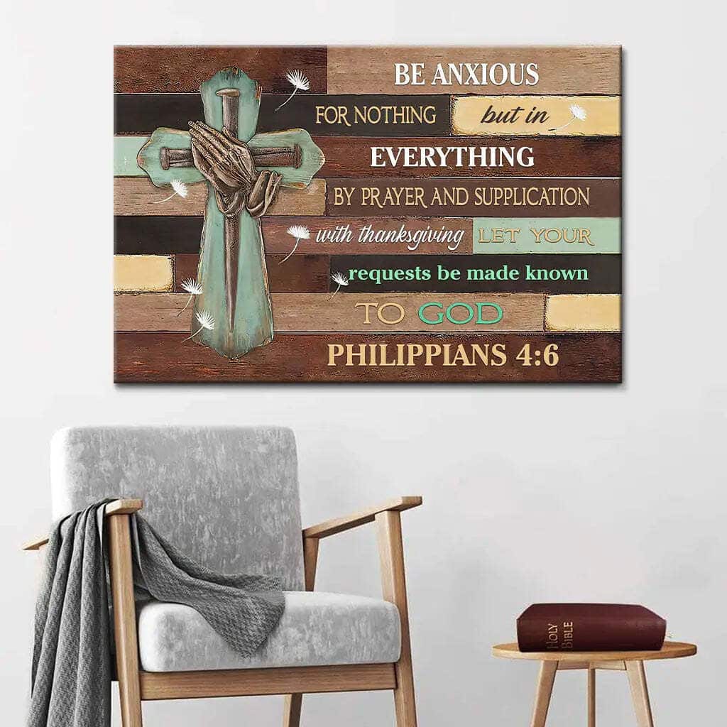 Do Not Be Anxious About Anything Philippians 4:6 Canvas Wall Art Do Not Be Anxious About Anything Philippians 4:6 Canvas Wall Art