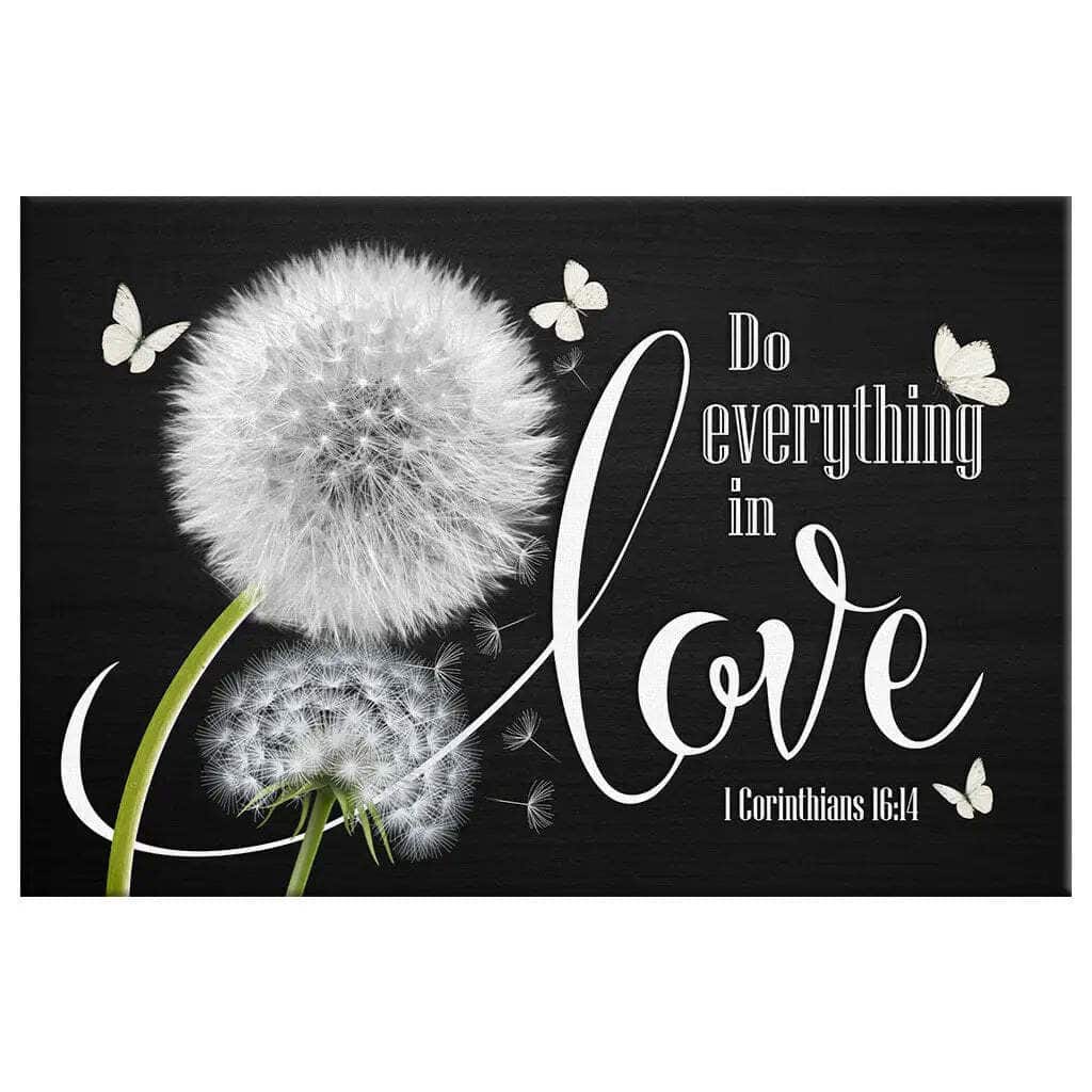 1 Corinthians 16:14 Do Everything In Love Dandelion Butterfly Canvas Wall Art 1 Corinthians 16:14 Do Everything In Love Dandelion Butterfly Canvas Wall Art