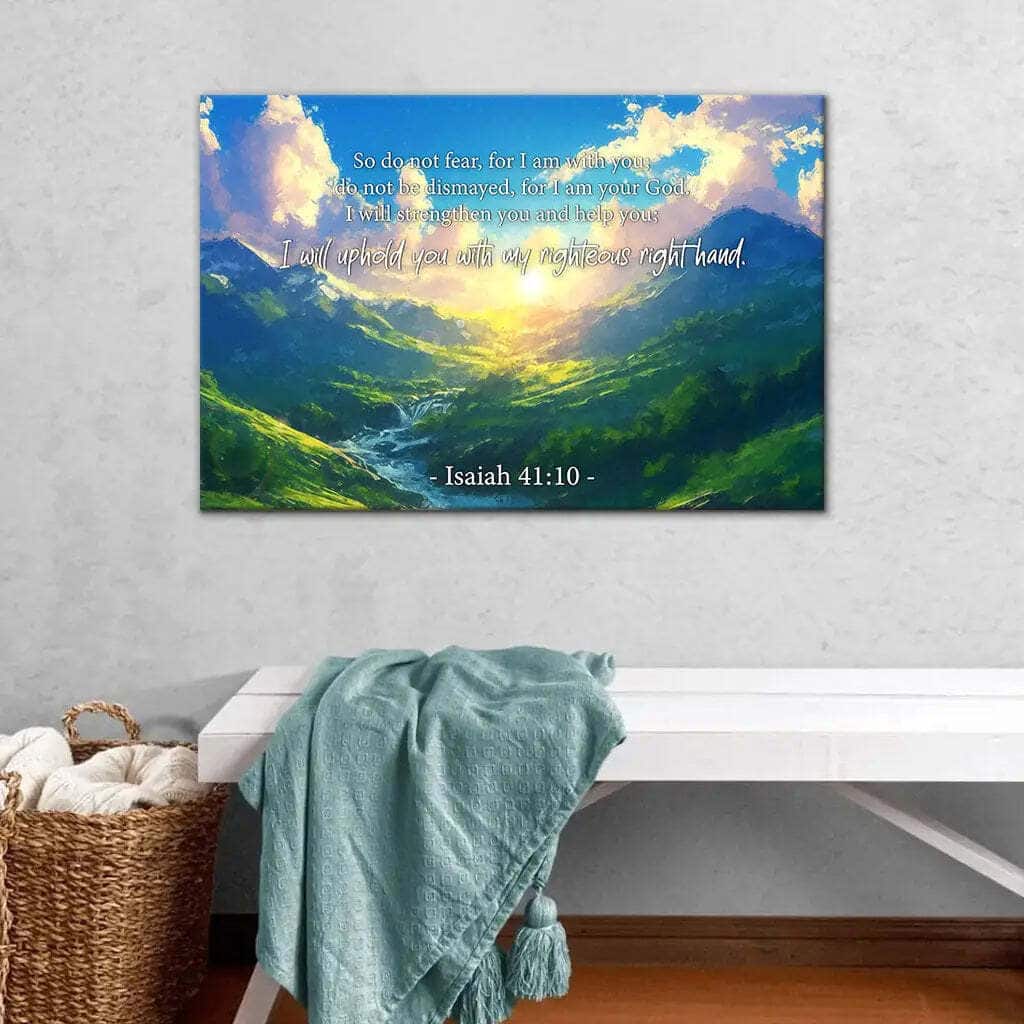 Do Not Fear For I Am With You Mountain Landscape Isaiah 41:10 Canvas Wall Art Do Not Fear For I Am With You Mountain Landscape Isaiah 41:10 Canvas Wall Art