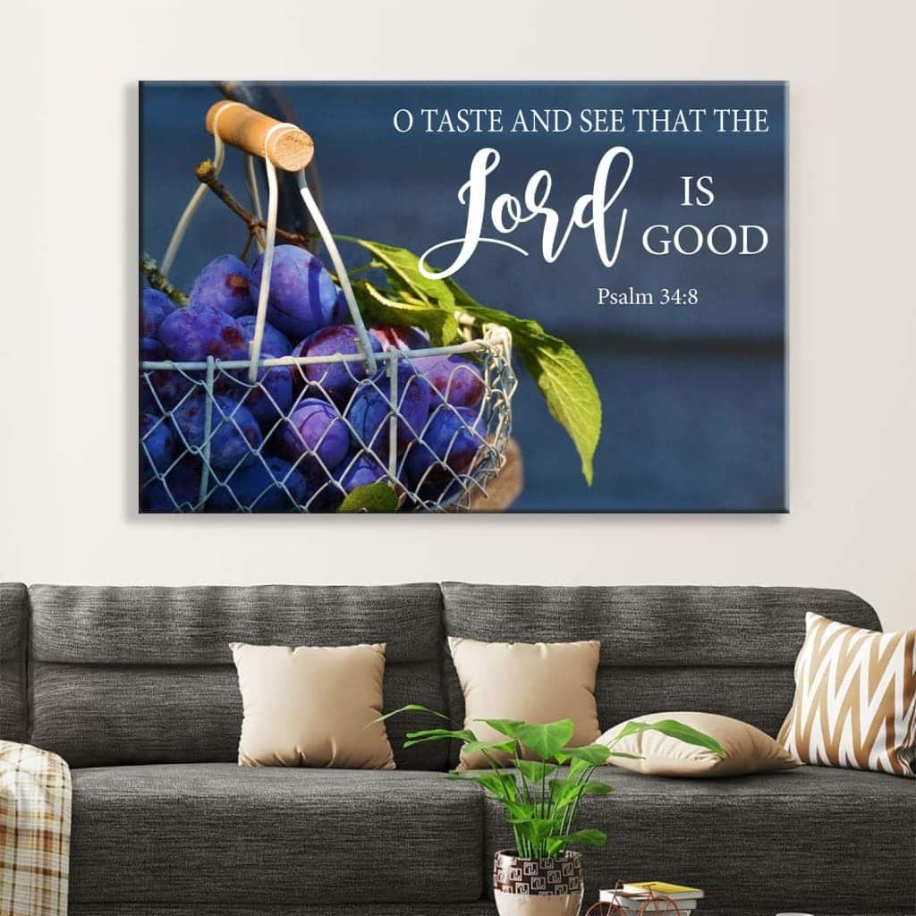 Christian O Taste And See That The Lord Is Good Canvas Wall Art Christian O Taste And See That The Lord Is Good Canvas Wall Art