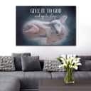 Jesus Holding A Lamb Give It To God And Go To Sleep Canvas Wall Art
