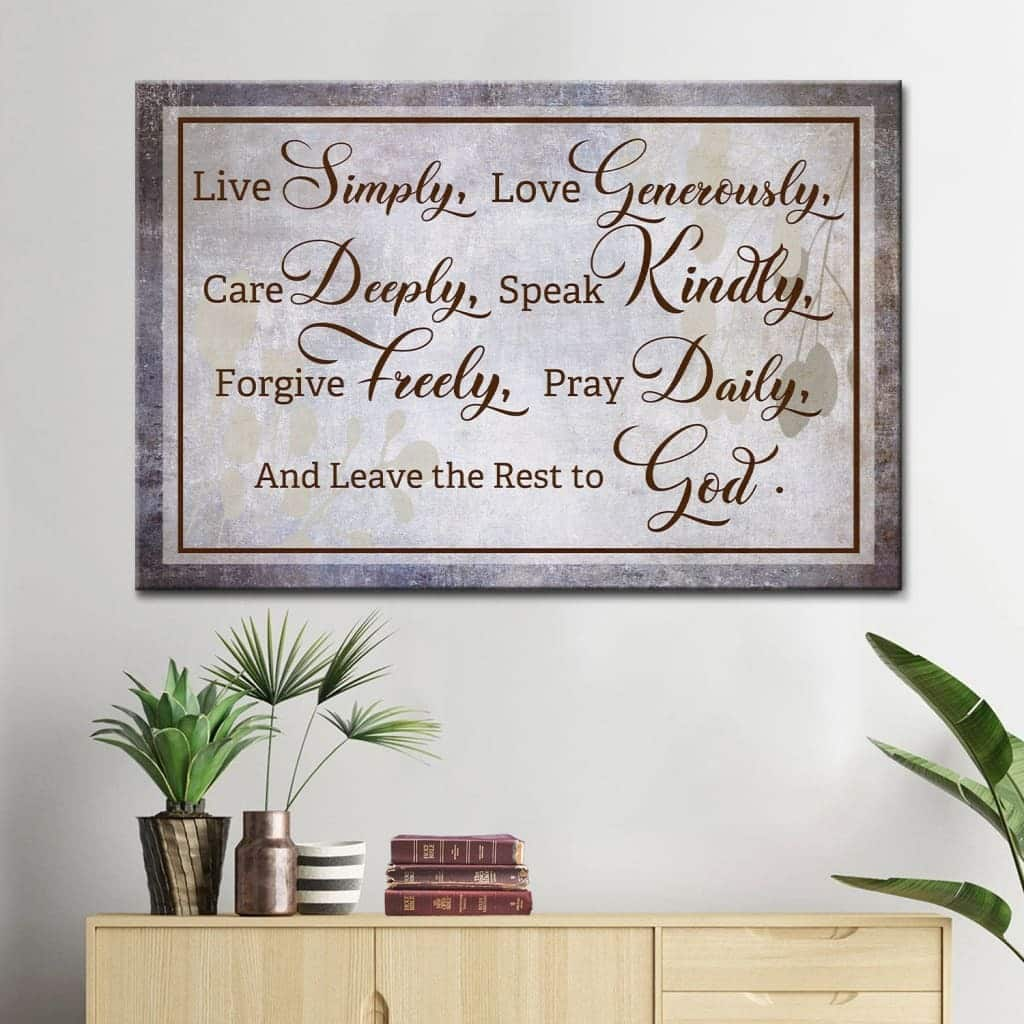 Live Simply Love Generously Care Deeply Canvas Wall Art