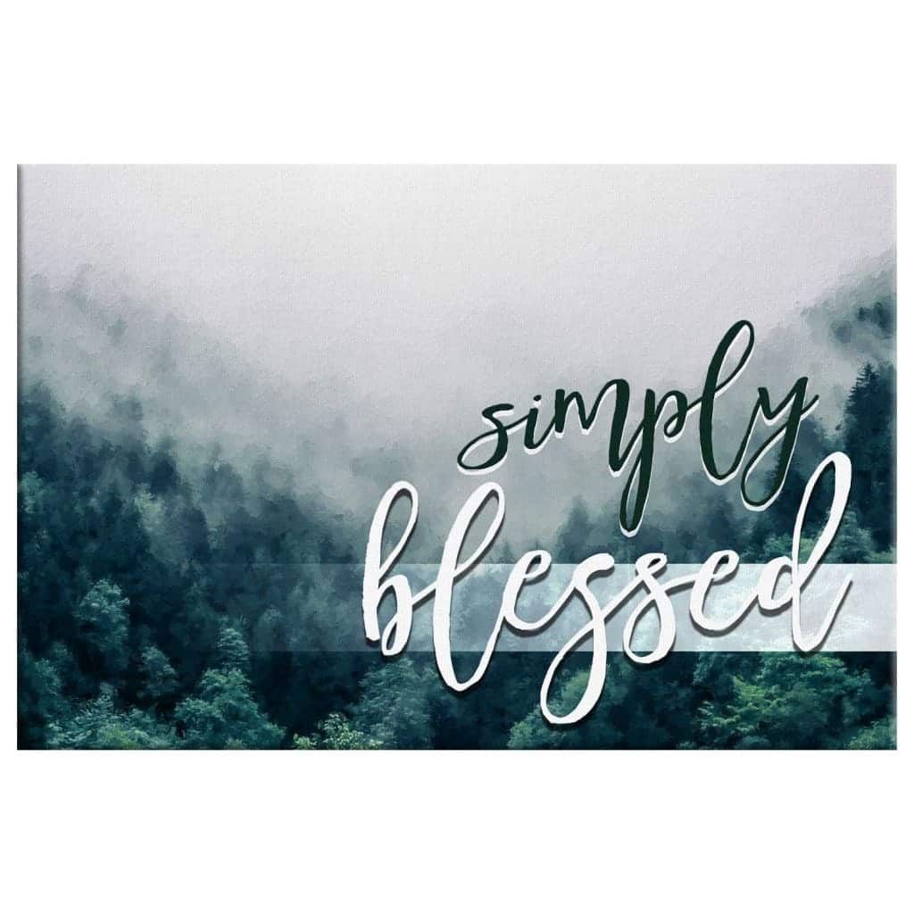 Simply Blessed Canvas Wall Art Mountain Forest Simply Blessed Canvas Wall Art Mountain Forest
