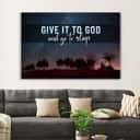 Give It To God And Go To Sleep Starry Night Canvas Wall Art Give It To God And Go To Sleep Starry Night Canvas Wall Art