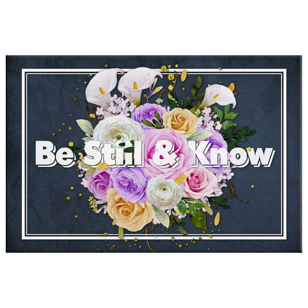 Be Still And Know Canvas Wall Art Be Still And Know Canvas Wall Art