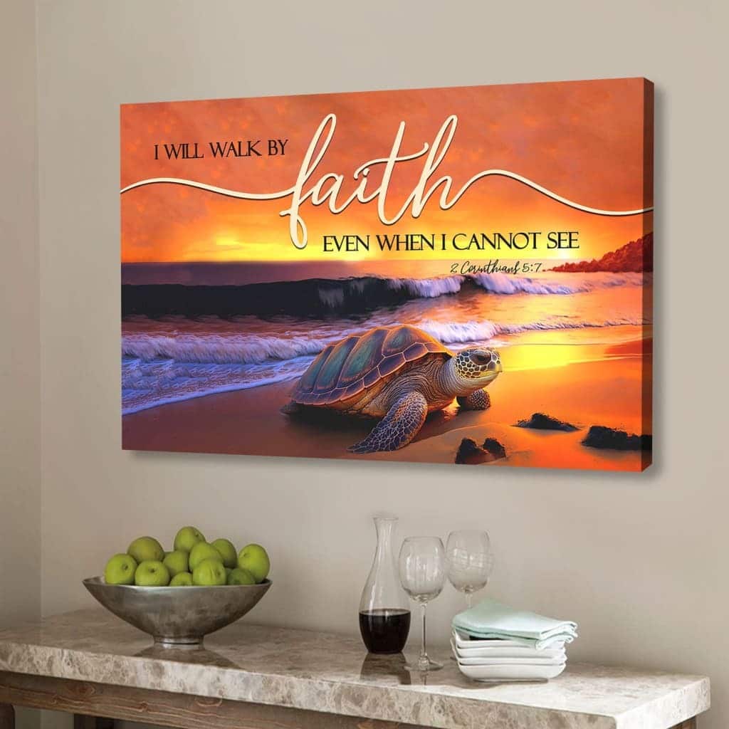 Sea Turtle I Will Walk By Faith Canvas Wall Art Sea Turtle I Will Walk By Faith Canvas Wall Art