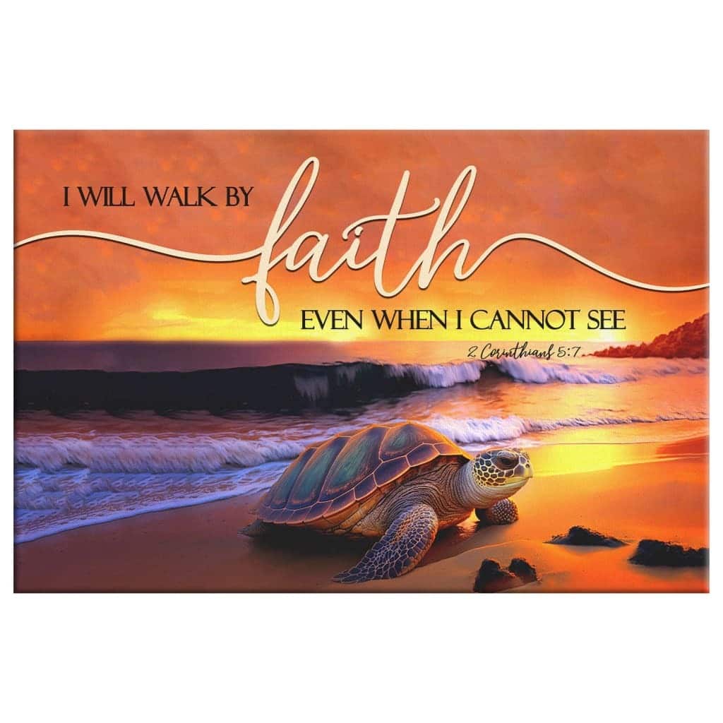 Sea Turtle I Will Walk By Faith Canvas Wall Art Sea Turtle I Will Walk By Faith Canvas Wall Art
