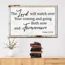 The Lord Will Watch Over Your Coming Going Canvas Wall Art