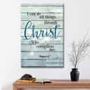 Bible Verse Philippians 4:13 I Can Do All Things Through Christ Canvas Print