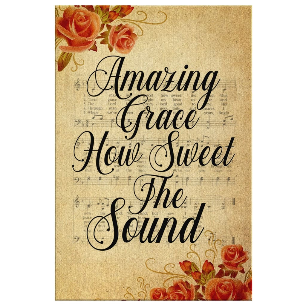 Amazing Grace How Sweet The Sound Christian Canvas Print Amazing Grace How Sweet The Sound Christian Canvas Print