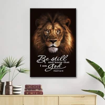 Psalm 46:10 The Lion Of Judah Be Still And Know That I Am God Canvas Print Psalm 46:10 The Lion Of Judah Be Still And Know That I Am God Canvas Print