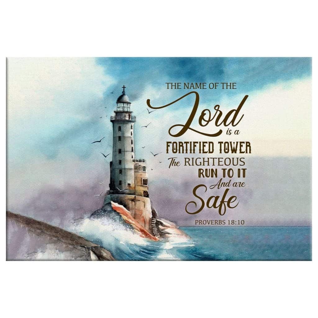 The Name Of The Lord Is A Fortified Tower Bible Verse Canvas Wall Art The Name Of The Lord Is A Fortified Tower Bible Verse Canvas Wall Art