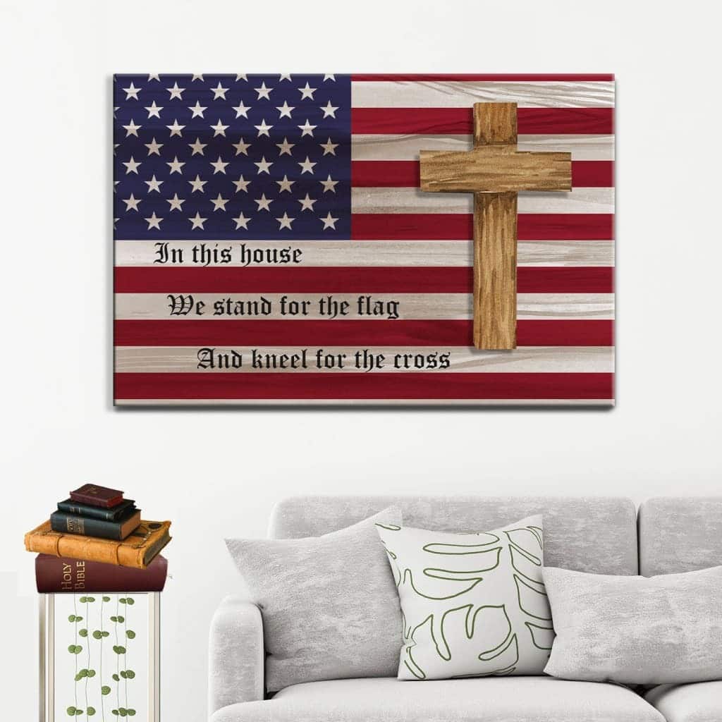 Stand For The Flag And Kneel For The Cross American Flag And Cross Patriotic Canvas Wall Art Stand For The Flag And Kneel For The Cross American Flag And Cross Patriotic Canvas Wall Art