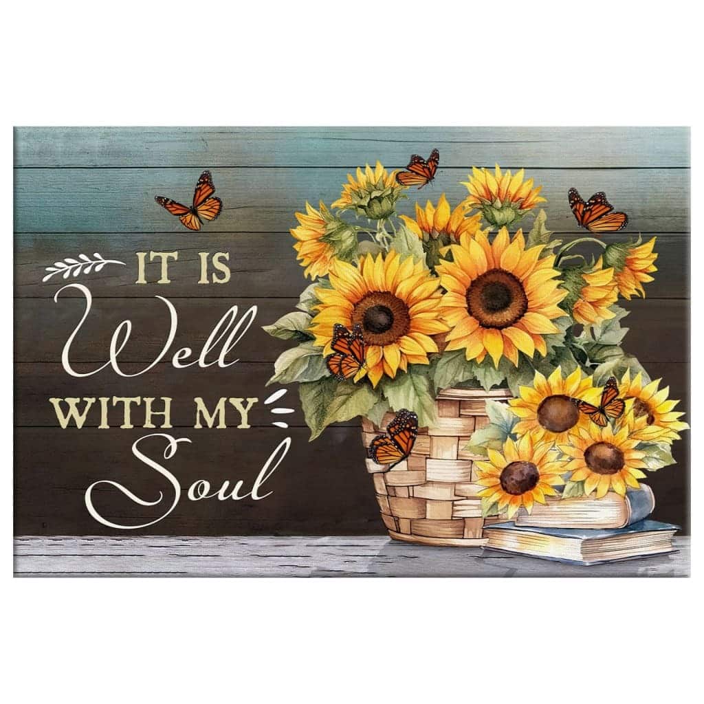 It Is Well With My Soul Butterfly Sunflower Canvas Wall Art It Is Well With My Soul Butterfly Sunflower Canvas Wall Art