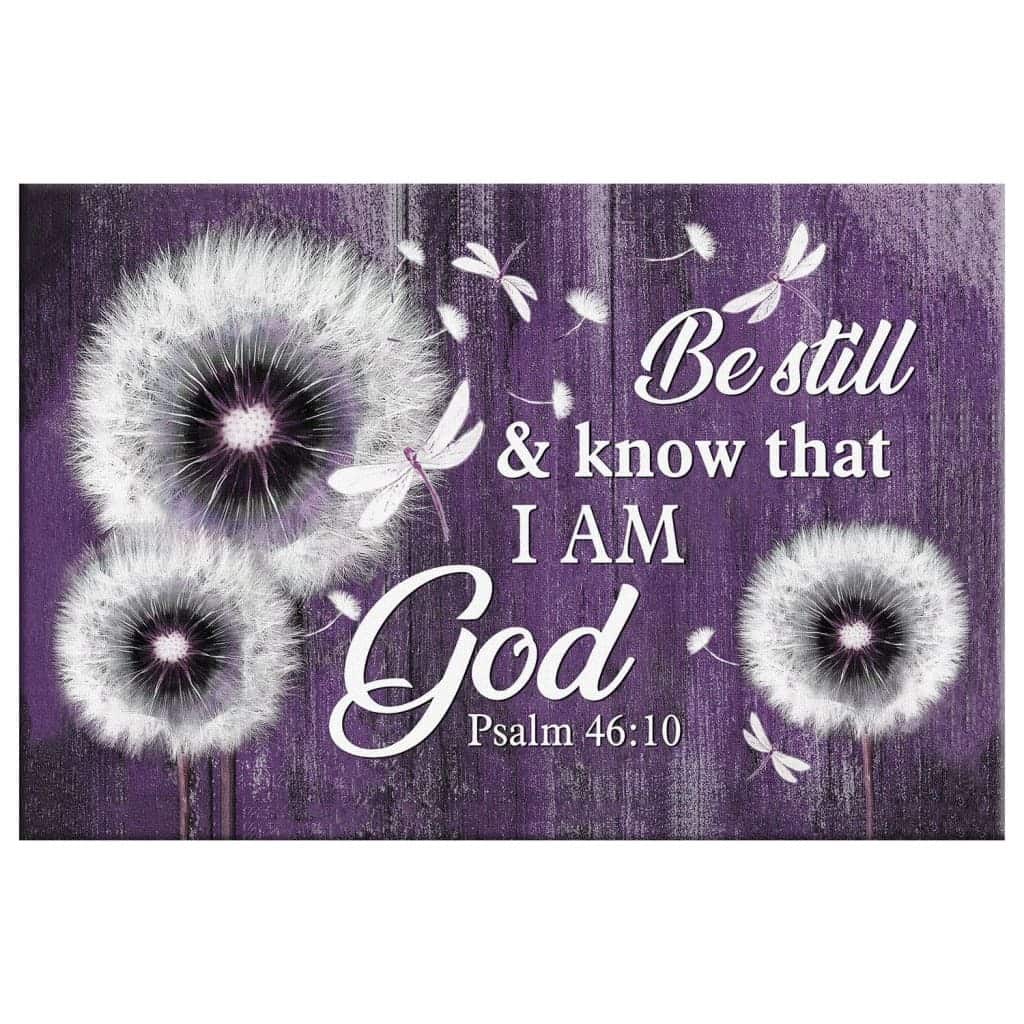Be Still And Know That I Am God Psalm 46:10 Dandelion Canvas Wall Art