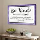 Be Kind And Compassionate To One Another Ephesians 4:32 Canvas Wall Art Be Kind And Compassionate To One Another Ephesians 4:32 Canvas Wall Art