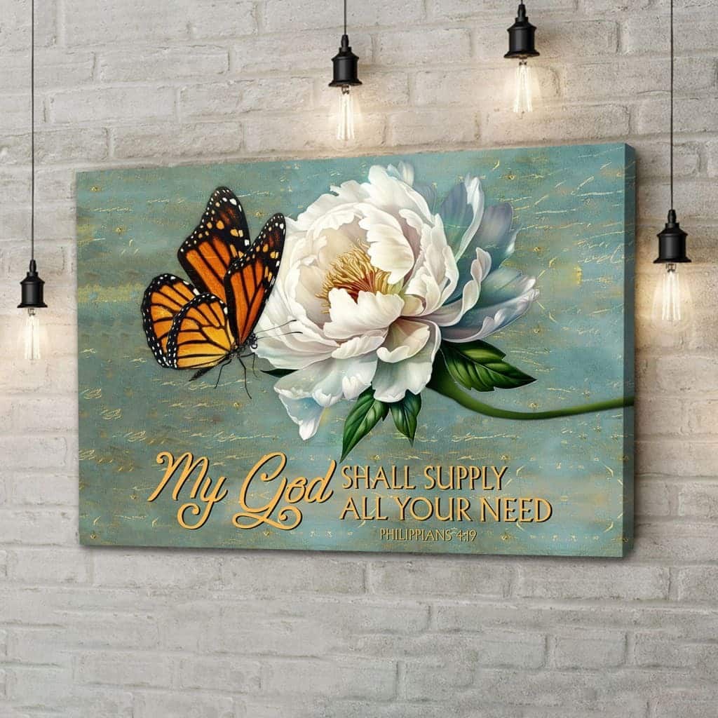 My God Shall Supply All Your Need Philippians 4:19 Monarch Butterfly Canvas Wall Art My God Shall Supply All Your Need Philippians 4:19 Monarch Butterfly Canvas Wall Art