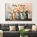 Today I Choose Faith Hope Love Peace Joy Mason Jar Flowers Canvas Wall Art