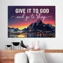 Mountain Sunset Give It To God And Go To Sleep Canvas Wall Art Mountain Sunset Give It To God And Go To Sleep Canvas Wall Art