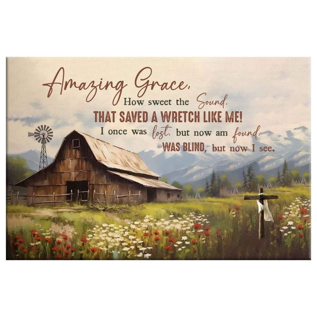 Amazing Grace How Sweet The Sound Old Barn With Flowers Canvas Wall Art Amazing Grace How Sweet The Sound Old Barn With Flowers Canvas Wall Art
