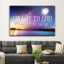 Moon Night Sky Give It To God And Go To Sleep Canvas Wall Art