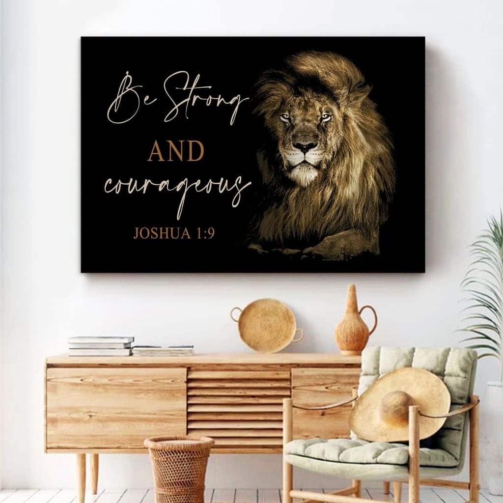 Lion Of Judah Be Strong And Courageous Joshua 1:9 Canvas Wall Art Lion Of Judah Be Strong And Courageous Joshua 1:9 Canvas Wall Art